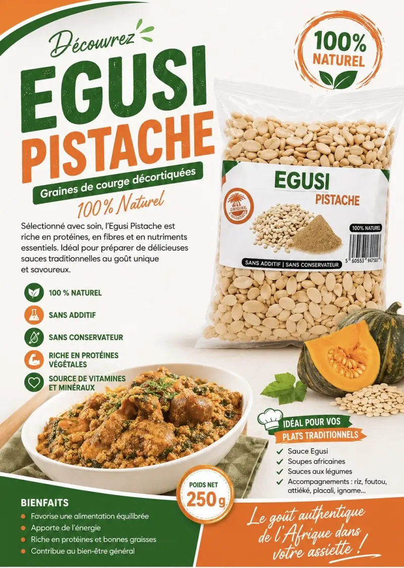 EGUSI PISTACHE – Le goût authentique de l’Afrique !